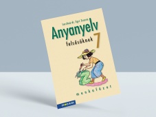 Anyanyelv felsősöknek 7.osztály-munkafüzet